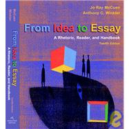 From Idea to Essay A Rhetoric, Reader, and Handbook