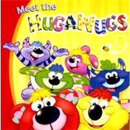 Meet the Hugawugs