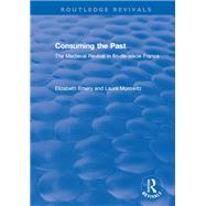 Consuming the Past: The Medieval Revival in fin-de-siFcle France