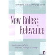 New Roles and Relevance: Development Ngos and the Challenge of Change