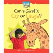 Can a Giraffe Cry or Laugh?