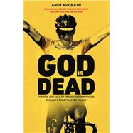 God is Dead The Rise and Fall of Frank Vandenbroucke, Cycling's Great Wasted Talent
