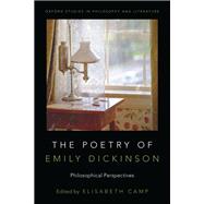 The Poetry of Emily Dickinson Philosophical Perspectives