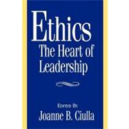Ethics, the Heart of Leadership,9780275961206