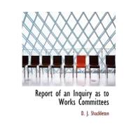 Report of an Inquiry As to Works Committees