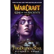 Warcraft: War of the Ancients #2: The Demon Soul The Demon Soul
