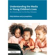 Understanding the Media in Young Children’s Lives