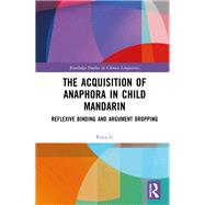 The Acquisition of Anaphora in Child Mandarin