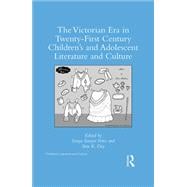 The Victorian Period in Twenty-First Century ChildrenÆs and Adolescent Literature and Culture