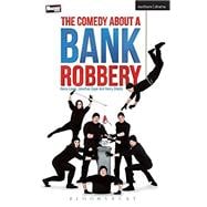 The Comedy About a Bank Robbery