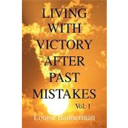 Living With Victory After Past Mistakes