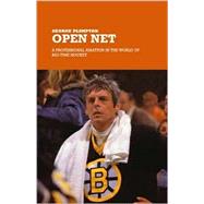 Open Net : A Professional Amateur in the World of Big-Time Hockey