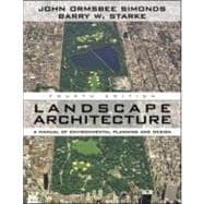 Landscape Architecture, Fourth Edition A Manual of Land Planning and Design