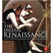 The Digital Renaissance: Classic Painting Techniques in Photoshop and Painter