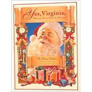 Yes, Virginia, There Is A Santa Claus The Classic Edition
