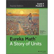 Common Core Mathematics, A Story of Units: Grade K, Module 4 Number Pairs, Addition and Subtraction of Numbers to 10