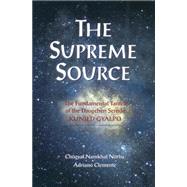 The Supreme Source The Fundamental Tantra of Dzogchen Semde Kunjed Gyalpo
