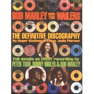Bob Marley and the Wailers : The Definitive Discography