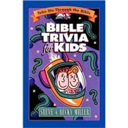 Bible Trivia for Kids : Take Me Through the Bible