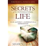 Secrets of the Supernatural Life
