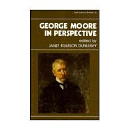 George Moore in Perspective