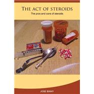 The Act of Steroids