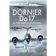 Dornier Do 17 in the Battle of Britain,9781526781208