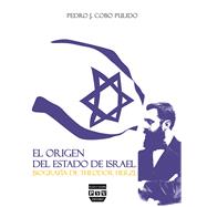 El origen del estado de Israel Biografía de Theodor Herzl