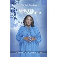 Minutes with the Master A Devotional for the Revelations of Life