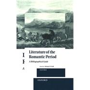 Literature of the Romantic Period A Bibliographical Guide