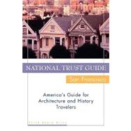 National Trust Guide / San Francisco America's Guide for Architecture and History Travelers