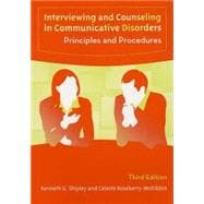 Interviewing and Counseling in Communicative Disorders : Principles and Procedures