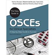 The Easy Guide to OSCEs for Specialties: A Step-by-Step Guide to Success, Second Edition