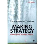 Making Strategy : Mapping Out Strategic Success
