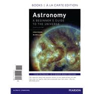 Astronomy A Beginner's Guide to the Universe, Books a la Carte Edition