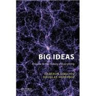 Big Ideas A Guide to the History of Everything
