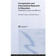 Comparative and International Research In Education: Globalisation, Context and Difference