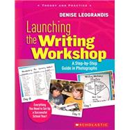 Launching the Writing Workshop: A Step-by-Step Guide in Photographs