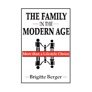 The Family in the Modern Age: More Than a Lifestyle Choice