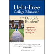 Debt-free College Education or a Debtor's Burden?