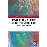Towards an Aisthetics of the Victorian Novel