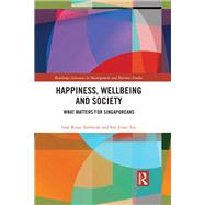 Happiness, Wellbeing and Society