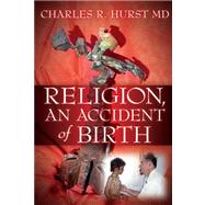 Religion, An Accident of Birth