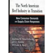 The North American Beef Industry in Transition: New Consumer Demands and Supply Chain Responses