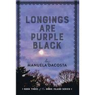 Longings Are Purple Black