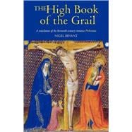 The High Book of the Grail: A Translation of the Thirteenth-Century Romance of Perlesvaus