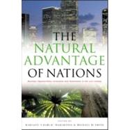 The Natural Advantage of Nations: Business Opportunities, Innovation and Governance in the 21st Century