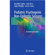 Pediatric Psychogenic Non-epileptic Seizures