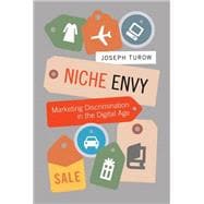 Niche Envy : Marketing Discrimination in the Digital Age
