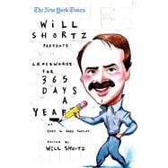 The New York Times Will Shortz Presents Crosswords for 365 Days A Year of Easy to Hard Puzzles